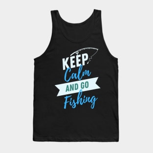 Keep Calm and Go Fishing Tank Top